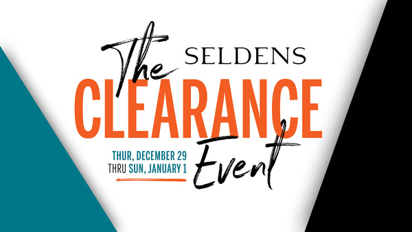 Seldens - The Clearance Event. Thursday, December 29 through Sunday, January 1, 2023.
